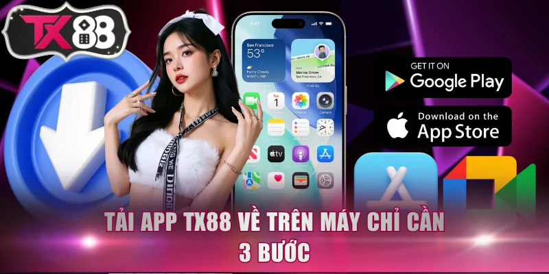 Tải app TX88 về trên máy chỉ cần 3 bước