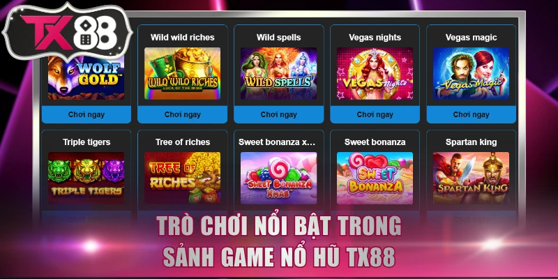Trò chơi nổi bật trong sảnh game nổ hũ TX88