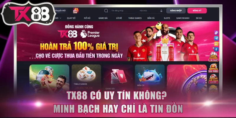 TX88 có uy tín không